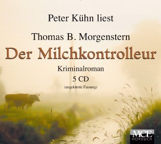 Der Milchkontrolleur: Kriminalroman - gelesen von Peter Kühn: Kriminalroman. Ungekürzte Fassung Contemporary literature Books