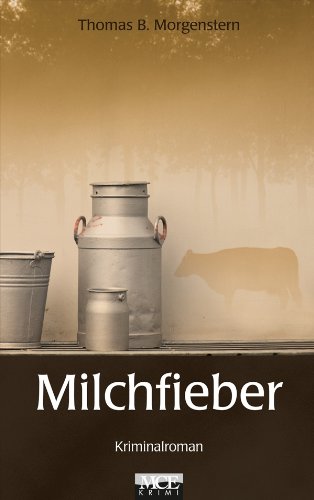 Milchfieber: Kriminalroman Contemporary literature