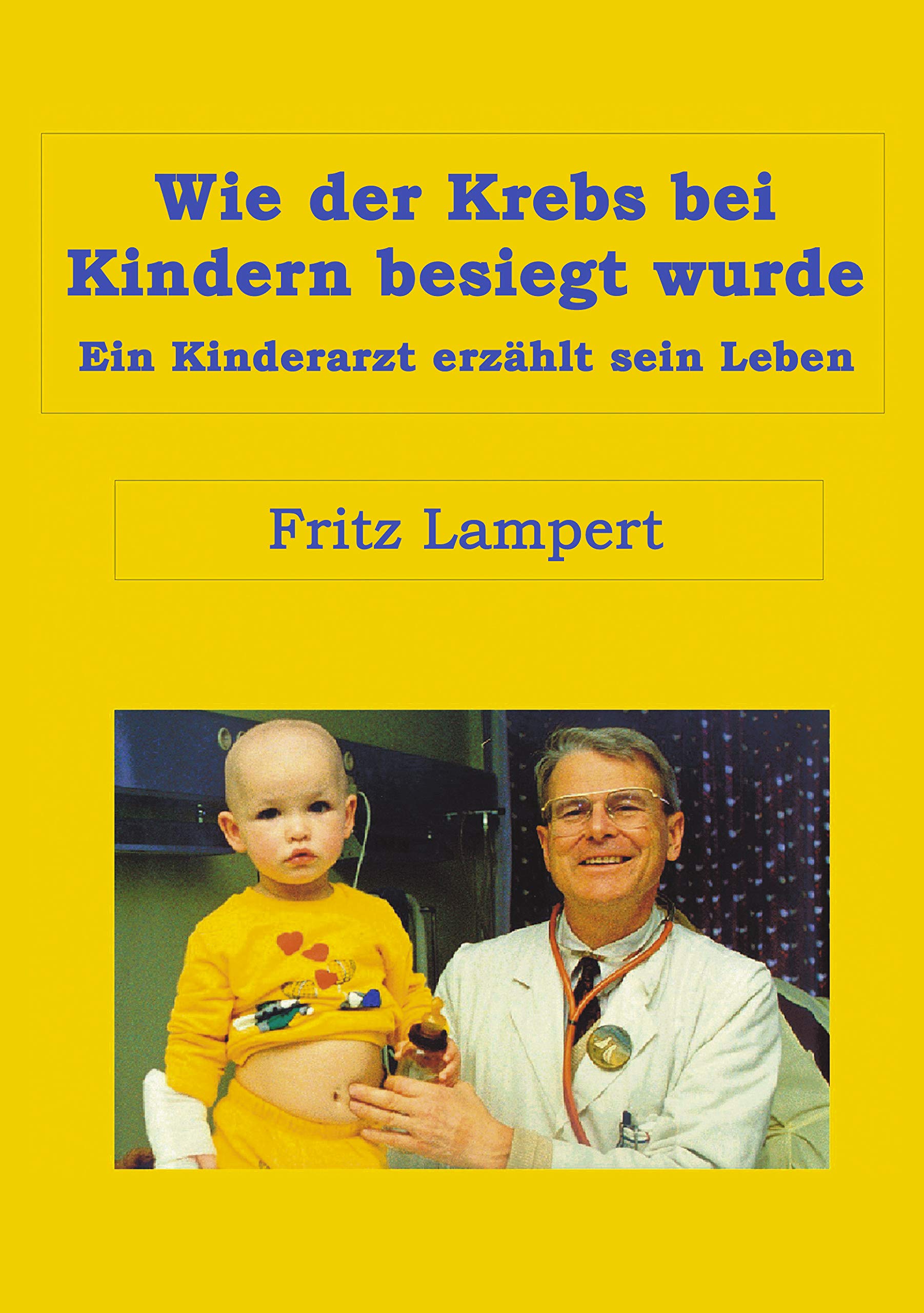 Wie der Krebs bei Kindern besiegt wurde Books