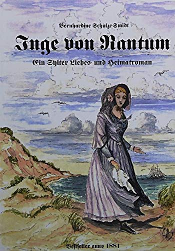 Inge von Rantum: Ein Sylter Liebes- und Heimatroman Contemporary literature