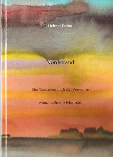 Nordstrand: Eine Wanderung durch die Jahreszeiten /Wannen dörch de Johrstieden Poetry