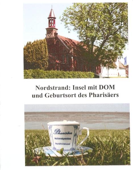 Nordstrand: Insel mit DOM und Geburtsort des Pharisäers Leisure, Home & Garden