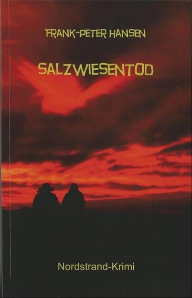 Salzwiesentod: Nordstrand-Krimi Contemporary literature Books