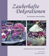 Zauberhafte Dekorationen für drinnen und draussen: Inspirationen für alle Jahreszeiten Garden & Plants
