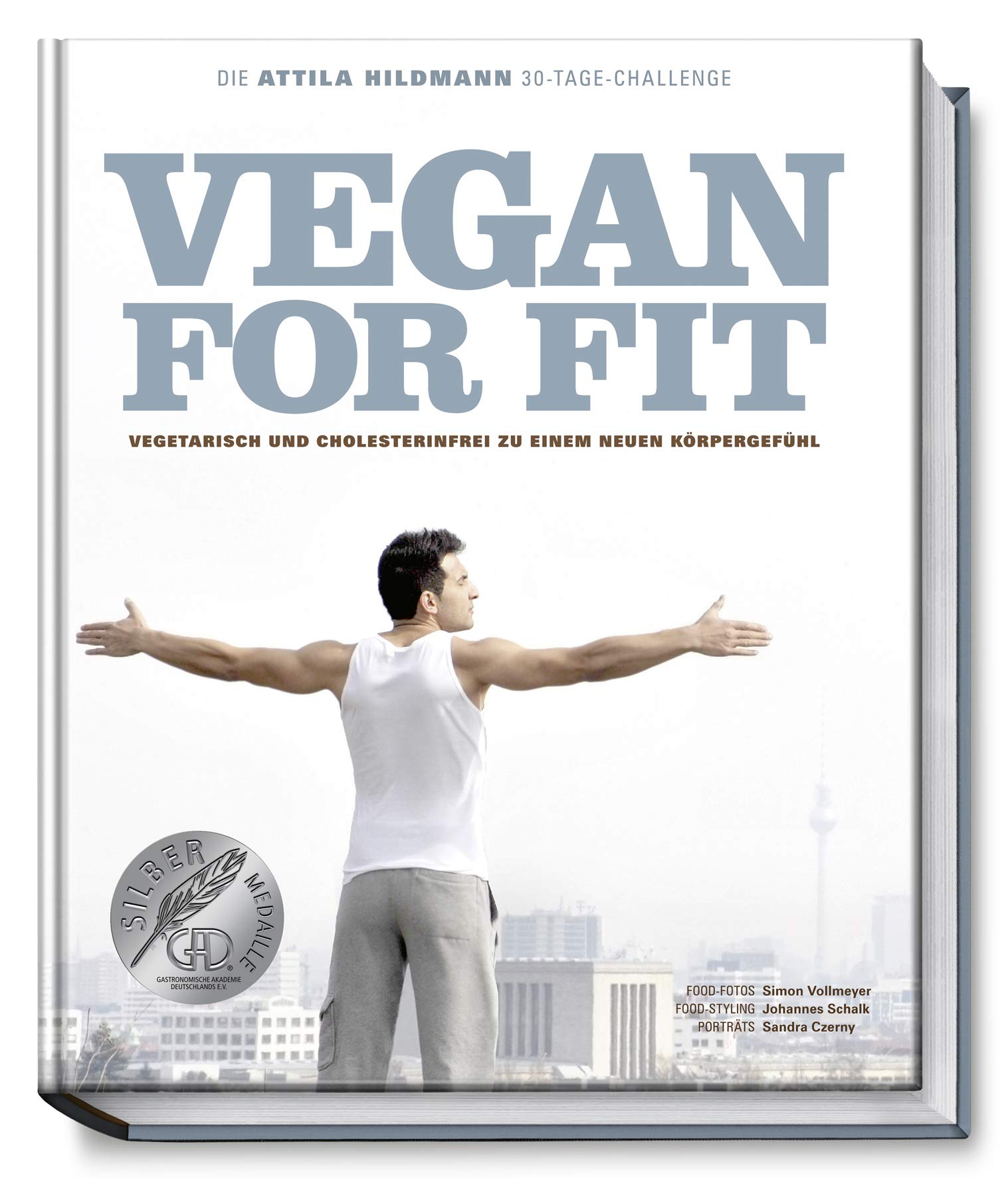 Vegan for Fit. Die Attila Hildmann 30-Tage-Challenge book