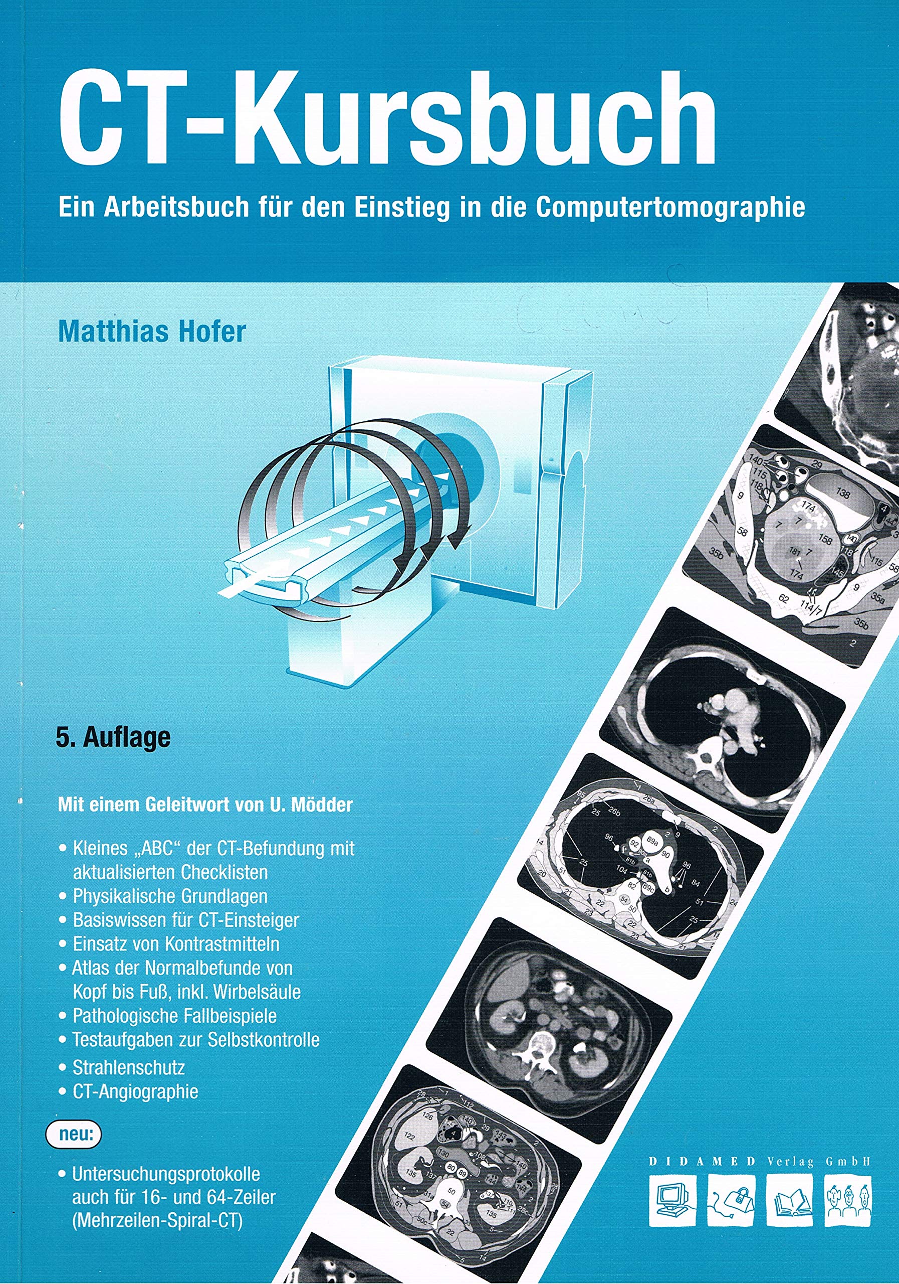 CT-Kursbuch: Ein Arbeitsbuch für den Einstieg in die Computertomographie Medicine