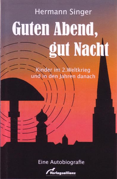 Guten Abend, gut Nacht: Kinder im 2. Weltkrieg und in den Jahren danach Contemporary literature