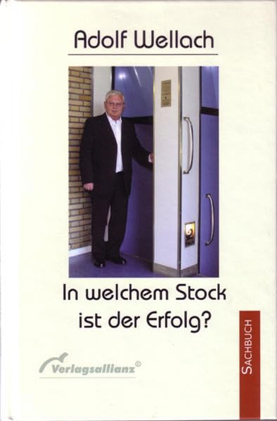 In welchem Stock ist der Erfolg?: Eine Unternehmerbiografie Law