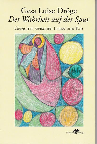 Der Wahrheit auf der Spur - Gedichte zwischen Leben und Tod Poetry