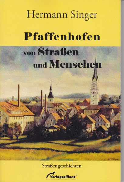 Pfaffenhofen von Straßen und Menschen: Straßengeschichten Contemporary literature