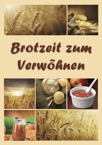 Brotzeit zum Verwöhnen: Heft mit über 50 einfachen und leckeren Rezeptideen für den Thermomix. Cooking & Enjoying