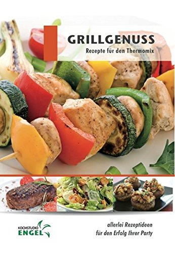 Grillgenuss: Rezepte für den Thermomix Cooking & Enjoying