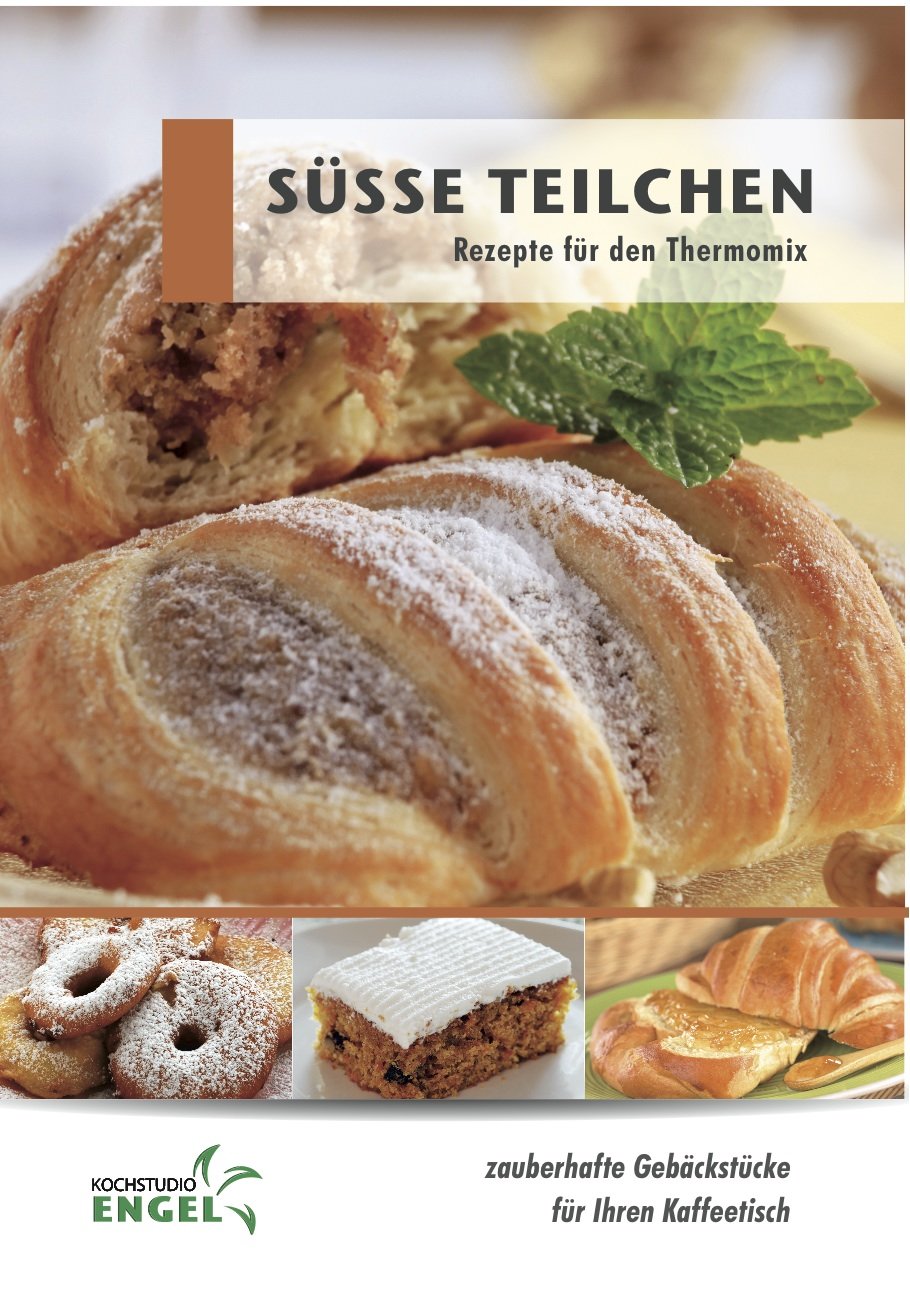 Friandises Sucrées, "Süsse Teilchen" : Recettes en Langue Allemande pour Thermomix book