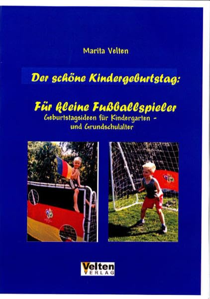 Der schöne Kindergeburtstag - Für kleine Fußballer Self-help