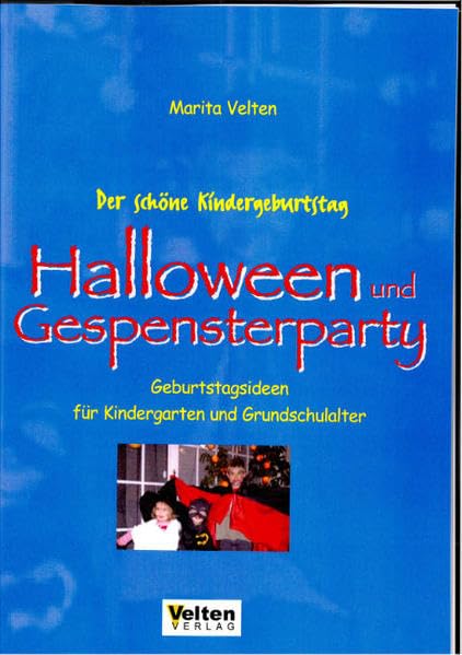 Der schöne Kindergeburtstag - Halloween und Gespensterparty Self-help
