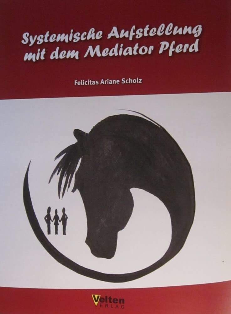 Systemische Aufstellung mit dem Mediator Pferd Health, Nutrition & Fitness