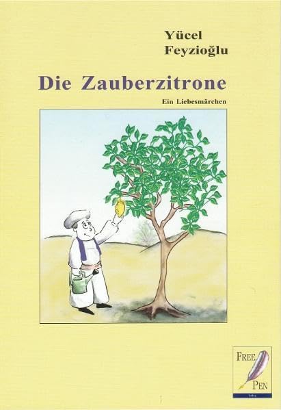 Die Zauberzitrone: Ein Liebesmärchen Fairy Tales & Legends