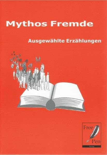 Mythos Fremde - Ausgewählte Erzählungen (BIM-Schriftenreihe Migration und Literatur) Contemporary literature