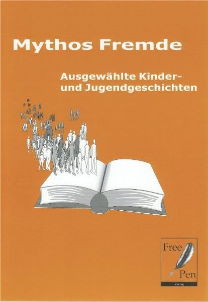 Mythos Fremde - Ausgewählte Kinder- und Jugendgeschichten (BIM-Schriftenreihe Migration und Literatur) Novels & Short Stories