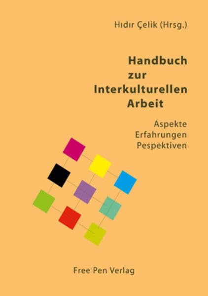Handbuch zur interkultulturellen Arbeit: Aspekte Erfahrungen Perspektiven Law