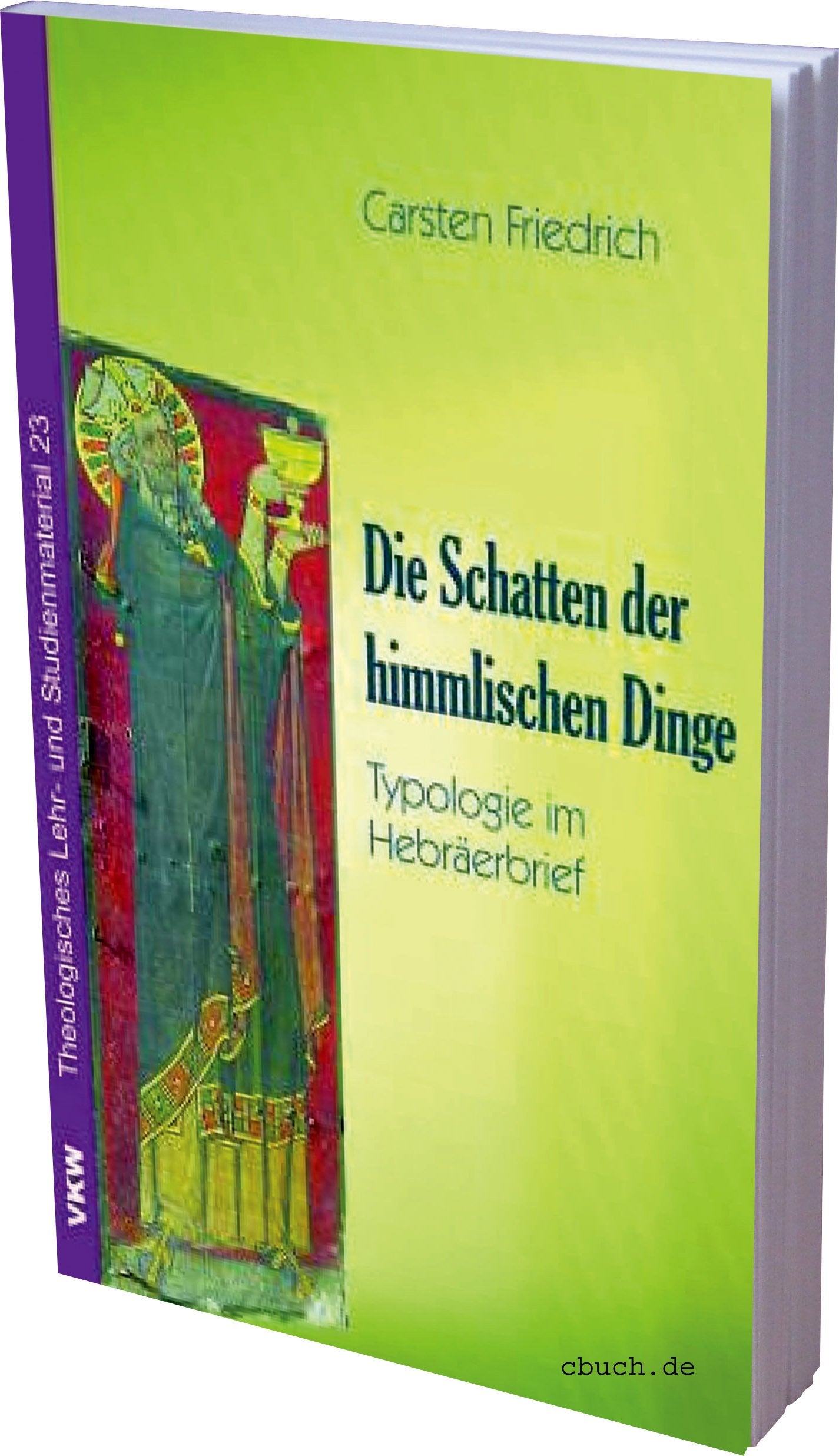 Die Schatten der himmlischen Dinge: Typologie im Hebräerbrief (Theologisches Lehr- und Studienmaterial) Religion & Esotericism