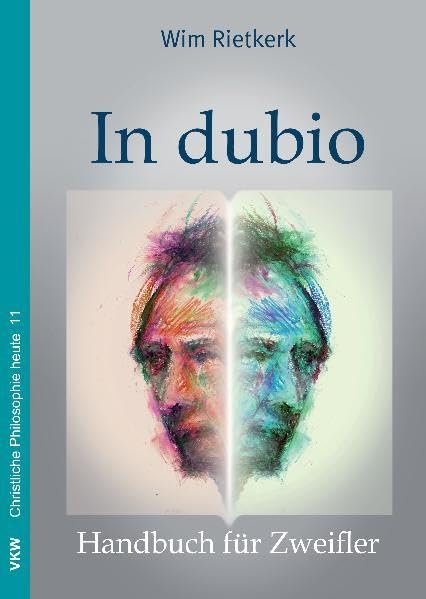 In dubio: Handbuch für Zweifler (Christliche Philosophie heute /Christian Philosophy Today: Quomodo Philosophia Christianorum Hodie Estimatur) Religion & Esotericism