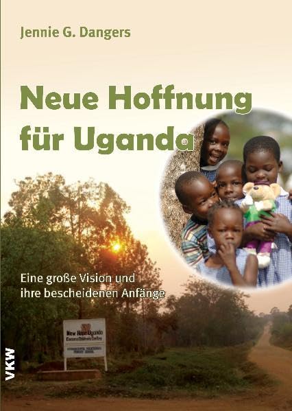 Neue Hoffnung für Uganda: Eine große Vision und bescheidene Anfänge (edition pro mundis) Art & Literature