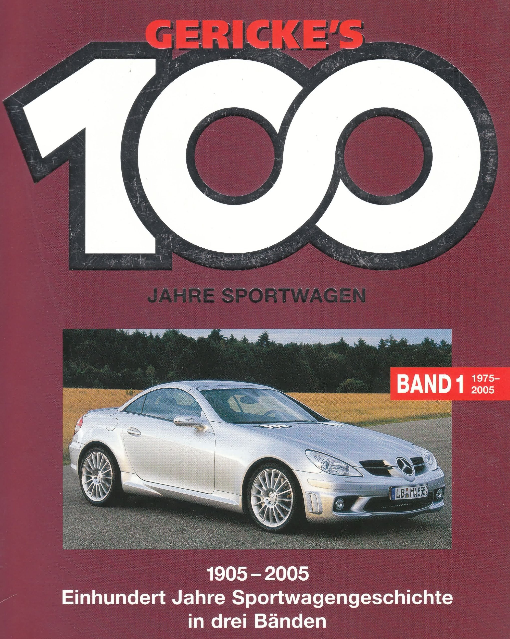 Gerickes 100 Jahre Sportwagen. Einhundert Jahre Sportwagengeschichte in einem Band Business & Technology