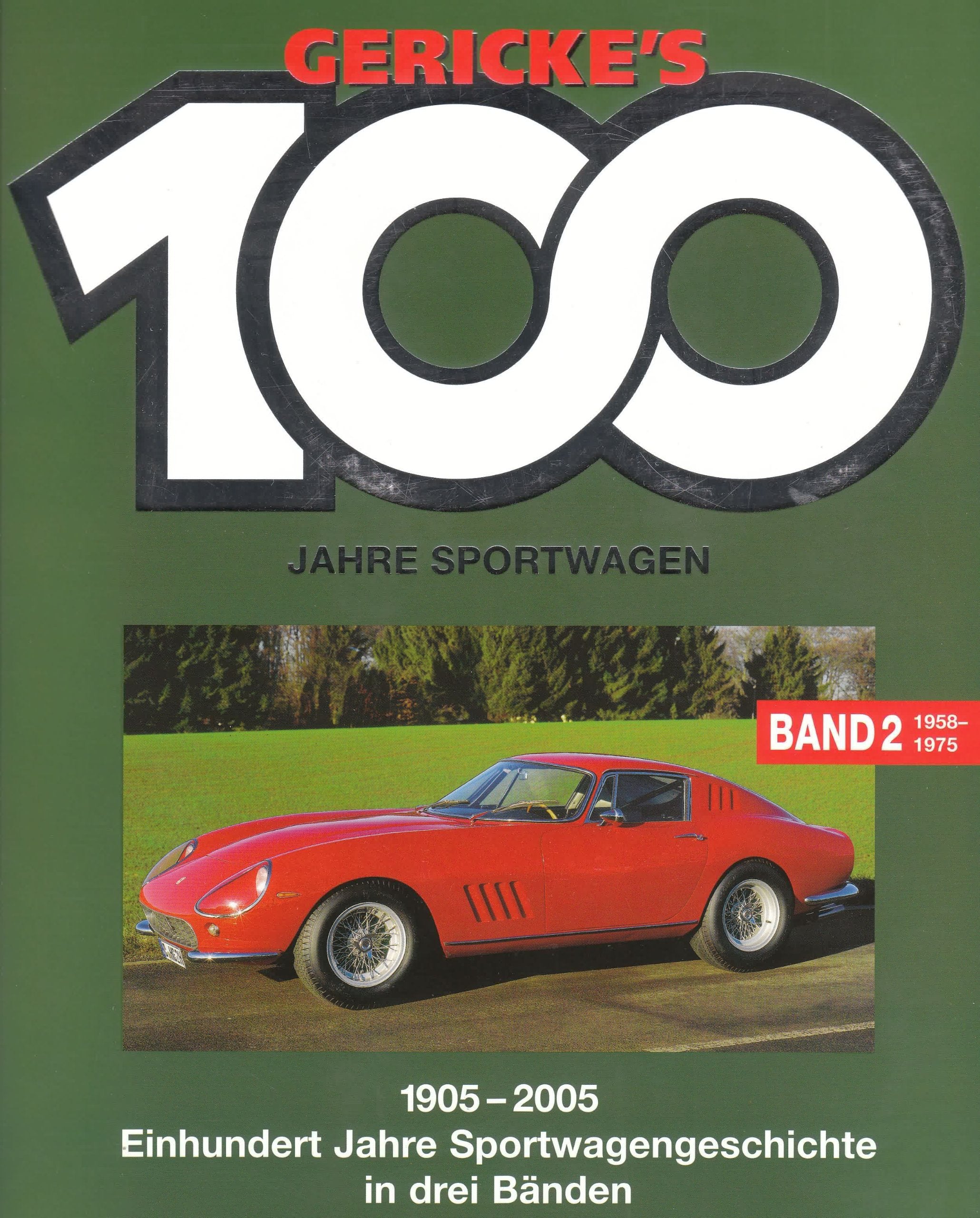 Gerickes 100 Jahre Sportwagen. Einhundert Jahre Sportwagengeschichte in einem Band Business & Technology