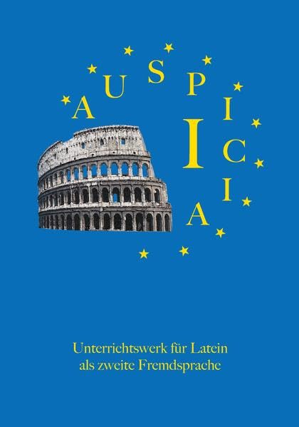 Auspicia. Unterrichtswerk für Latein als zweite Fremdsprache / Auspicia I: Roms Aufstieg zur Weltmacht: BD 1 Foreign Languages ​​& Dictionaries