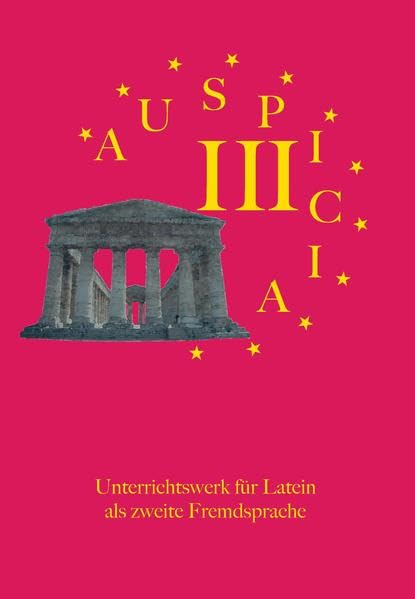 Auspicia. Unterrichtswerk für Latein als zweite Fremdsprache / Auspicia III: Städte, Stätten und Personen Foreign Languages ​​& Dictionaries