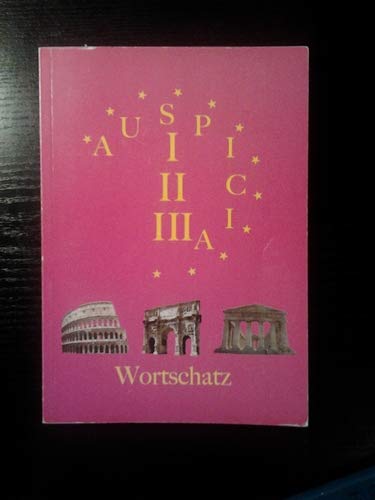 Auspicia. Unterrichtswerk für Latein als zweite Fremdsprache / Auspicia I - III Wortschatz Books