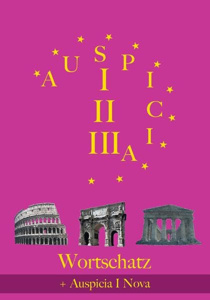 Auspicia. Unterrichtswerk für Latein als zweite Fremdsprache / Auspicia I,II,III Wortschatz inklusive Auspicia I Nova Wortschatz Study Guides