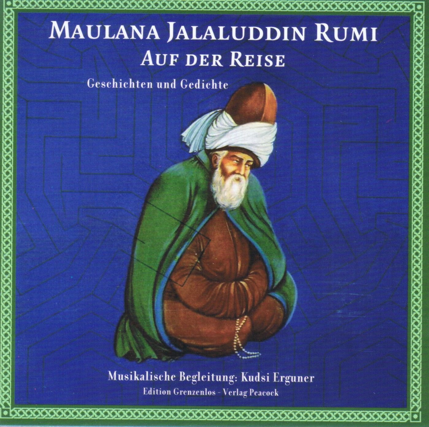 Maulana Jalaluddin Rumi Auf der Reise: Geschichten und Gedichte Hörbuch mit klassischer türkischer Musik (Ney) Contemporary literature