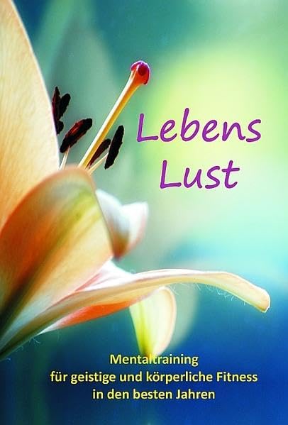 Lebenslust: Mentaltraining für geistige und körperliche Fitness in den besten Jahrern cd