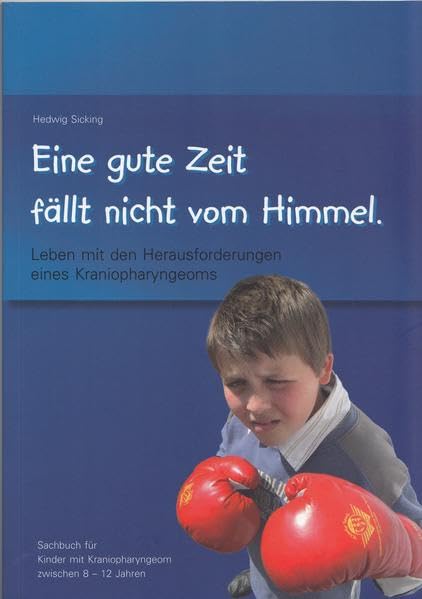 Eine gute Zeit fällt nicht vom Himmel: Leben mit den Herausforderungen eines Kraniopharyngeoms Health, Nutrition & Fitness