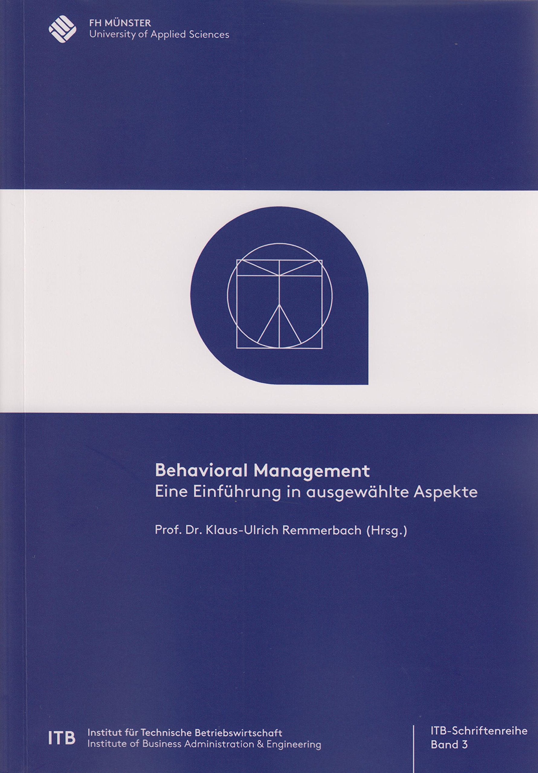 Behavioral Management: Eine Einführung in ausgewählte Aspekte (ITB-Schriftenreihe) Law