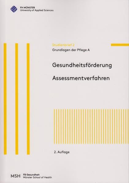 Grundlagen der Pflege A: Gesundheitsförderung. Assessmentverfahren. (Studienbrief) Medicine