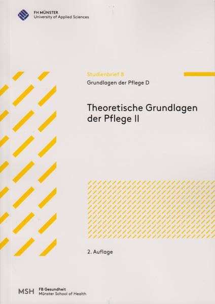 Grundlagen der Pflege D: Theoretische Grundlagen der Pflege II Medicine