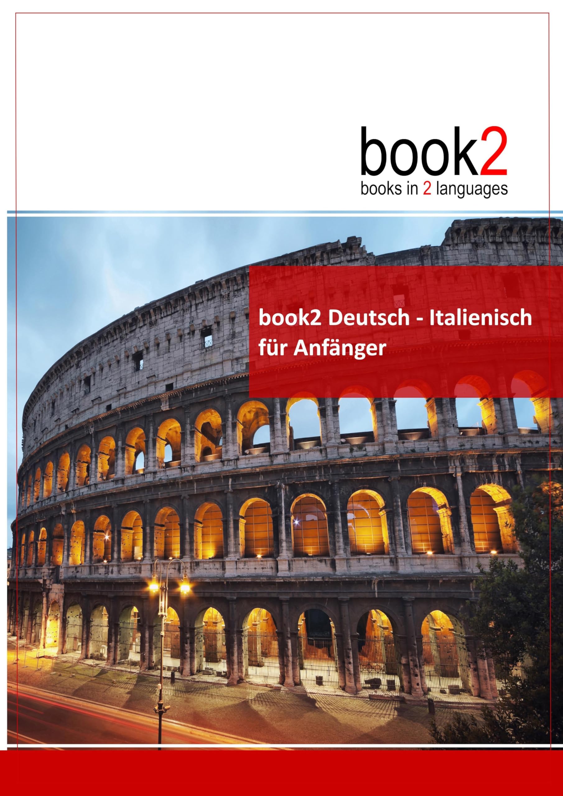 book2 Deutsch - Italienisch für Anfänger: Ein Buch in 2 Sprachen Study Guides