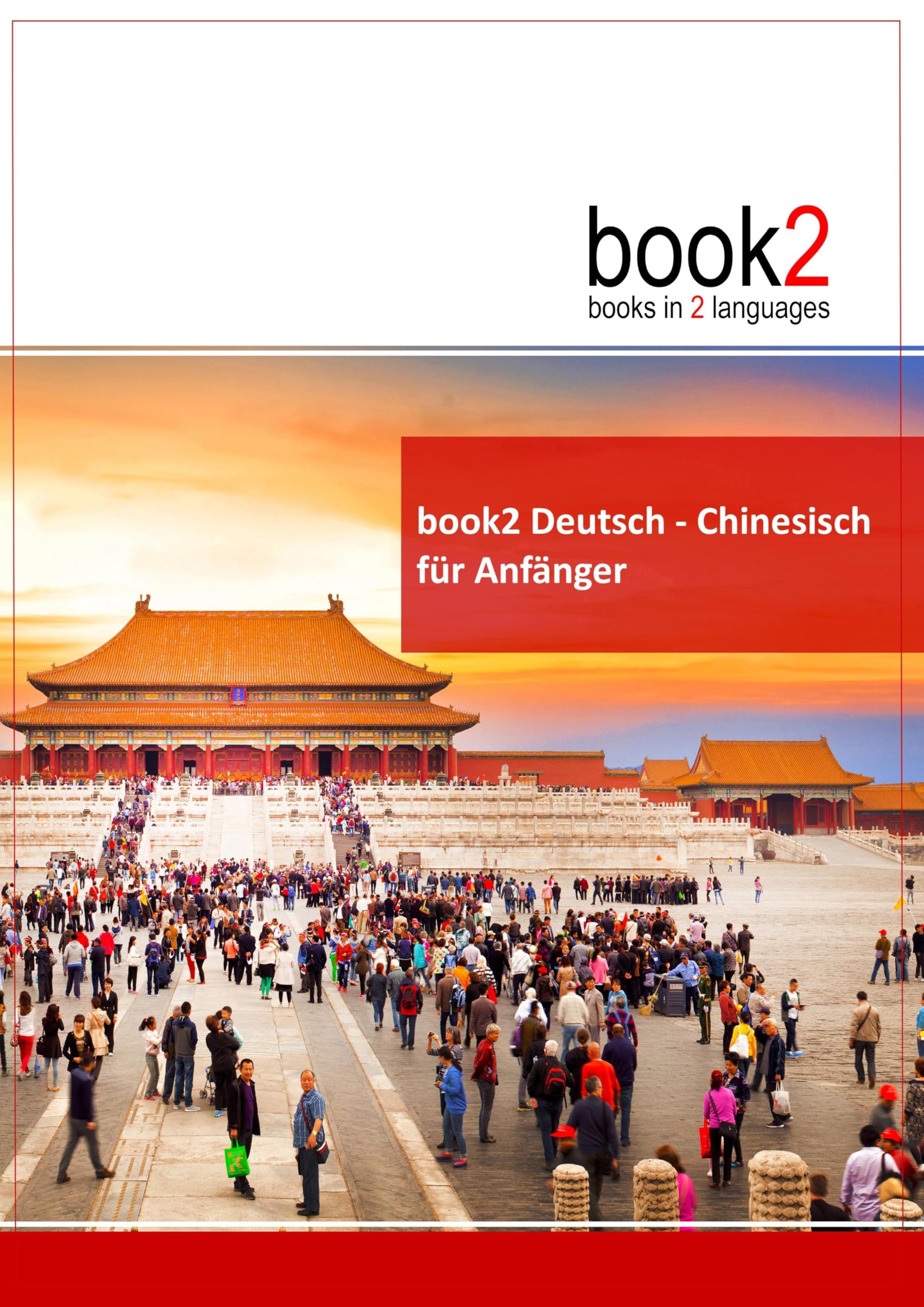 book2 Deutsch - Chinesisch für Anfänger: Ein Buch in 2 Sprachen Foreign Languages ​​& Dictionaries