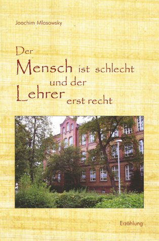 Der Mensch ist schlecht und der Lehrer erst recht Personalities