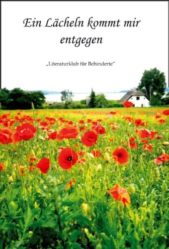Ein Lächeln kommt mir entgegen: "Literaturklub für Behinderte" Books