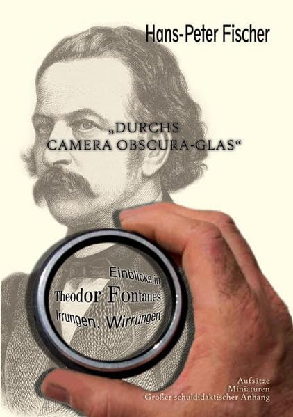 Durchs Camera Obscura-Glas: Einblicke in Theodor Fontanes Irrungen, Wirrungen Contemporary literature