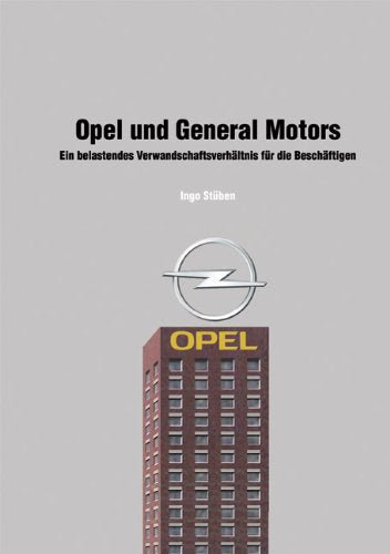 Opel und General Motors: Ein belastendes Verwandtschaftsverhältnis für die Beschäftigten Law