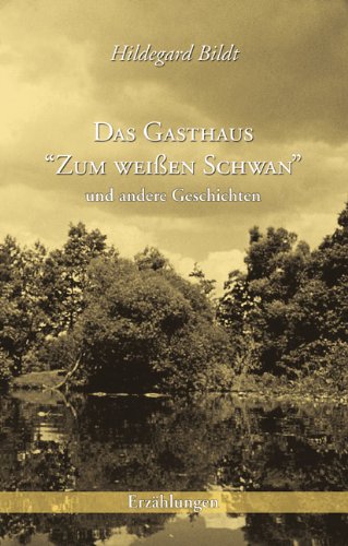 Das Gasthaus "Zum weissen Schwan" Fiction