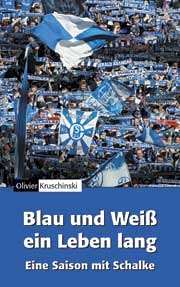Blau und Weiß ein Leben lang: Eine Saison mit Schalke Leisure & Fun