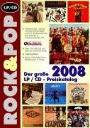 Der große Rock & Pop LP- /CD Preiskatalog 2008: Nachschlagewerk für Plattensammler und -Händler in Zusammenarbeit dem Oldie-Markt. 120.000 LPs und ... Neuer Sonderteil: Die teuersten LPs Arts & Music