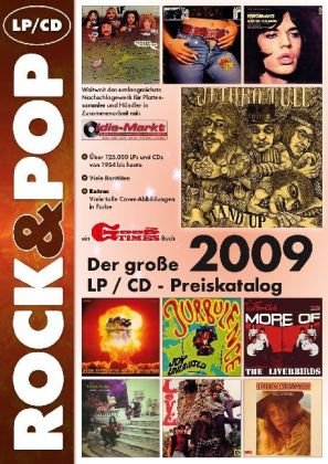 Der große Rock & Pop LP- /CD Preiskatalog 2009: Weltweit das umfangreichste Nachschlagewerk für Plattensammler und Händler in Zusammenarbeit dem ... Extra: Viele tolle Cover-Abbildungen in Farbe Arts & Music