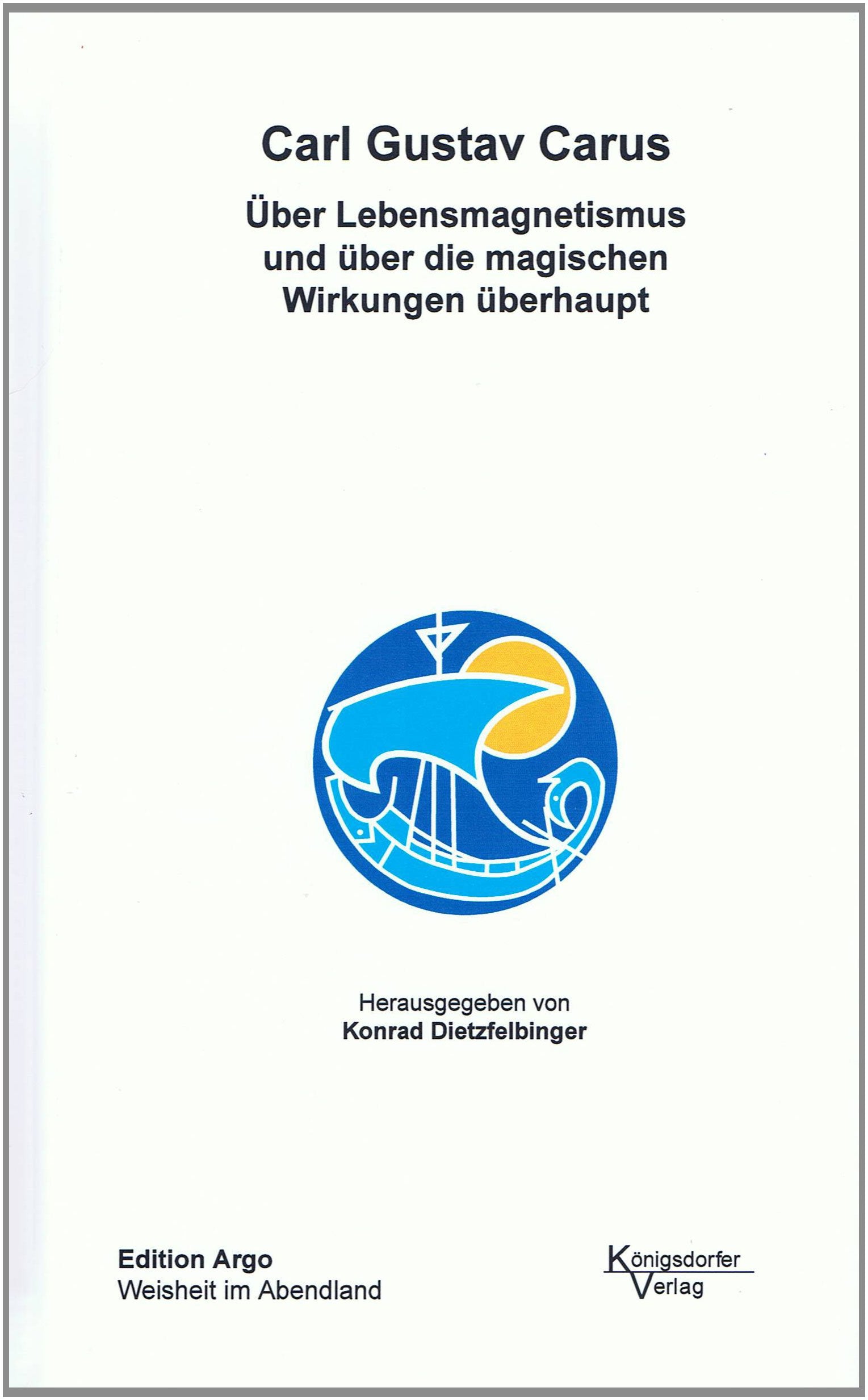 Über Lebensmagnetismus und über die magischen Wirkungen überhaupt Philosophy
